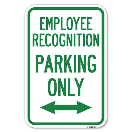 Signmission Employee Recognition Parking Only With Heavy-Gauge Aluminum Sign, 12" x 18", A-1218-24100 A-1218-24100